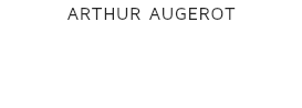 ARTHUR AUGEROT
